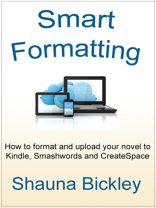 Title details for Smart Formatting by Shauna Bickley - Available